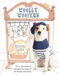 Woolly Woofers : Over 20 Knitwear Designs for Dogs of All Shapes and Sizes