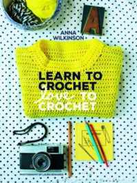 Learn to Crochet, Love to Crochet -- Paperback / softback