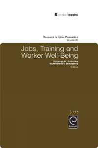 職務、訓練と労働者福祉<br>Jobs, Training, and Worker Well-Being (Research in Labor Economics)