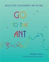 Go to the Ant : Reflections on Biodiversity and the Bible