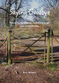 Saying Goodbye : Resources for funerals, scattering ashes and remembering