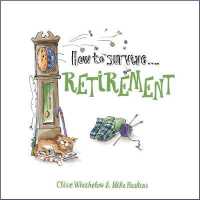 How to Survive Retirement (How to Survive)
