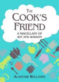 The Cook's Friend : A Miscellany of Wit and Wisdom