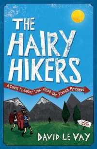 The Hairy Hikers : A Coast-to-coast Trek Along the French Pyrenees