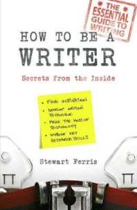 How to Be a Writer : Secrets from the inside