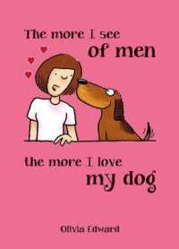 The More I See of Men, the More I Love My Dog （2ND）