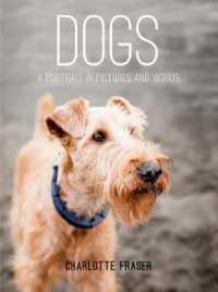 Dogs : A Portrait in Pictures and Words