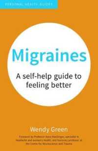 Migraines : A Self-help Guide to Feeling Better (Personal Health Guides) （Revised）