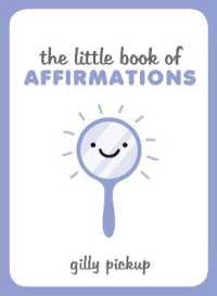 The Little Book of Affirmations (Little Book of)