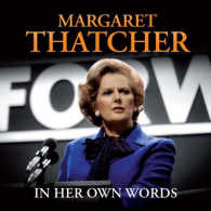 Margaret Thatcher in Her Own Words (3-Volume Set)