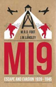 MI9 : Escape and Evasion 1939-1945 （Reprint）