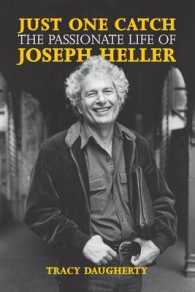 Just One Catch : The Passionate Life of Joseph Heller -- Hardback