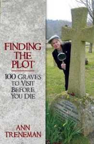 Finding the Plot : 100 Graves to Visit before You Die