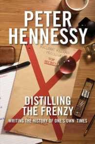 Distilling the Frenzy : Writing the History of Our Times