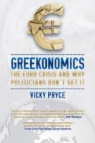 Greekonomics : The Euro Crisis and why politicians don't get it -- Paperback