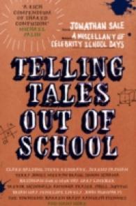 Telling Tales Out of School : A Miscellany of Celebrity School Days -- Hardback