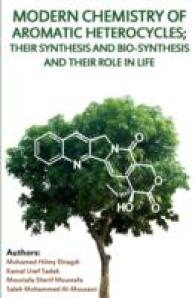 Modern Chemistry of Aromatic Heterocycles : Their Synthesis and Bio-synthesis and Their Role in Life