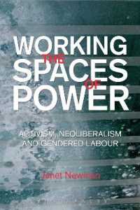 Working the Spaces of Power : Activism， Neoliberalism and Gendered Labour