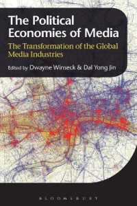 メディアの政治経済学：グローバルメディア産業の変容<br>The Political Economies of Media : The Transformation of the Global Media Industries
