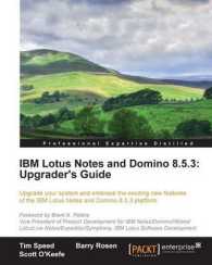IBM Lotus Notes and Domino 8.5.3 : Upgrader's Guide: Upgrade Your System and Embrace the Exciting New Features of the IBM Lotus Notes and Domino 8.5.3