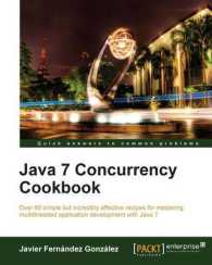 Java 7 Concurrency Cookbook : Over 60 Simple but Incredibly Effective Recipes for Mastering Multithreaded Application Development with Java 7