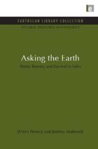 Asking the Earth : Farms, Forestry and Survival in India (Natural Resource Management Set)