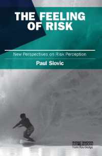 リスク認知の新たな視座<br>The Feeling of Risk : New Perspectives on Risk Perception (Earthscan Risk in Society)