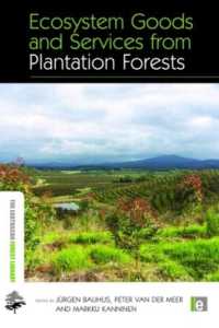人工林による生態系商品とサービス<br>Ecosystem Goods and Services from Plantation Forests (The Earthscan Forest Library)