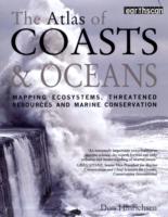 世界の海洋地域アトラス<br>The Atlas of Coasts and Oceans: Mapping Ecosystems, Threatened Resources and Marine Conservation (The Earthscan Atlas)