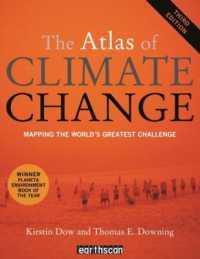 気候変動アトラス（第３版）<br>The Atlas of Climate Change : Mapping the World's Greatest Challenge (The Earthscan Atlas) （3RD）