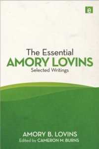 エイモリー・ロビンス選集<br>The Essential Amory Lovins : Selected writings