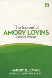 エイモリー・ロビンス選集<br>The Essential Amory Lovins : Selected writings