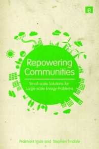 コミュニティの強化：大規模なエネルギー問題のための小規模な解決法<br>Repowering Communities : Small-Scale Solutions for Large-Scale Energy Problems