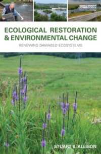 Ecological Restoration and Environmental Change : Renewing Damaged Ecosystems