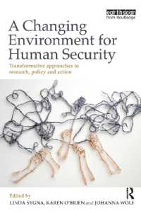 環境変化と人間の安全保障<br>A Changing Environment for Human Security : Transformative Approaches to Research, Policy and Action