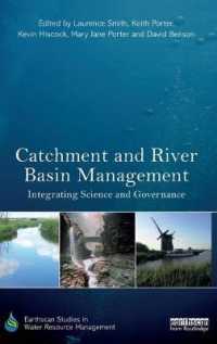 Catchment and River Basin Management : Integrating Science and Governance (Earthscan Studies in Water Resource Management)