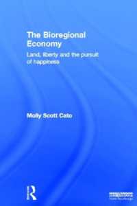 The Bioregional Economy : Land, Liberty and the Pursuit of Happiness