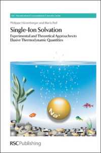 Single-Ion Solvation : Experimental and Theoretical Approaches to Elusive Thermodynamic Quantities (RSC Theoretical and Computational Chemistry Series) 〈Vol. 3〉