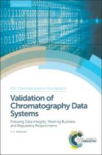 Validation of Chromatography Data Systems : Ensuring Data Integrity, Meeting Business and Regulatory Requirements （2ND）