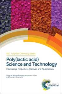Poly(lactic acid) Science and Technology : Processing, Properties, Additives and Applications