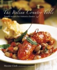 Italian Country Table : Simple Recipes for Trattoria Classics