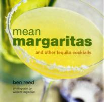 Mean Margaritas : And Other Tequila Cocktails