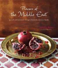 Flavors of the Middle East : Recipes and Stories from the Ancient Lands （US）