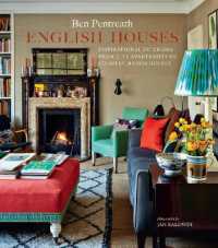 English Houses : Inspirational Interiors from City Apartments to Country Manor Houses