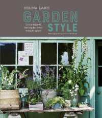 Selina Lake: Garden Style : Inspirational Styling for Your Outside Space