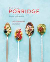 The New Porridge : Grain-Based Nutrition Bowls for Morning, Noon and Night