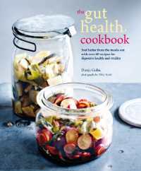The Gut Health Cookbook : Feel Better from the inside out with over 60 Recipes for Digestive Health and Vitality