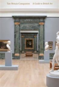 Tate Britain Companion : A Guide to British Art