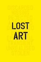 Lost Art : Missing Artworks of the Twentieth Century
