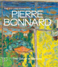 The C C Land Exhibition : Pierre Bonnard: the Colour of Memory